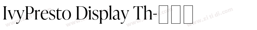 IvyPresto Display Th字体转换 IvyPresto Display Th字体转换